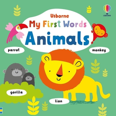 My First Words Animals by Watt, Fiona