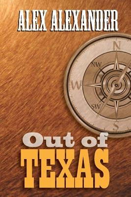 Out of Texas by Alexander, Alex