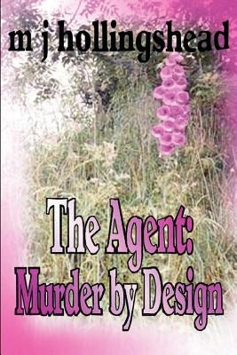 Agent: Murder by Design by Hollingshead, Molly