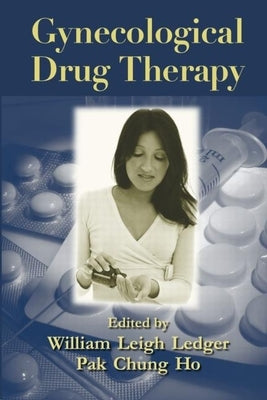 Gynecological Drug Therapy by Ledger, William