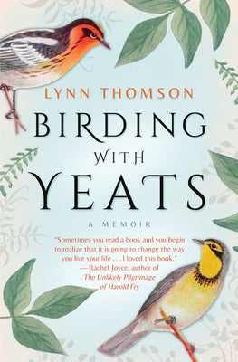 Birding with Yeats: A Mother's Memoir by Thomson, Lynn