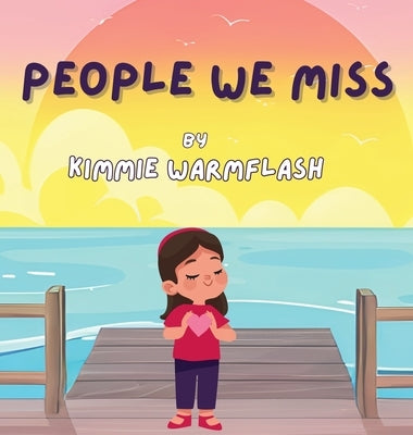 People We Miss by Warmflash, Kimmie