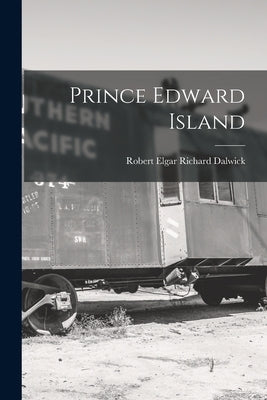 Prince Edward Island by Dalwick, Robert Elgar Richard