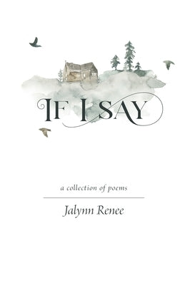 If I Say by Renee, Jalynn