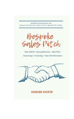 Bespoke Sales Pitch: Date of Birth = Buying Behaviour = Sales Pitch by Avasthi, Saurabh
