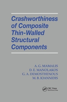 Crashworthiness of Composite Thin-Walled Structures by Mamalis, A. G.