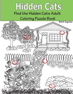 Hidden Cats: Find the Hidden Cats Adult Coloring Puzzle Book by Ingrias, Beth
