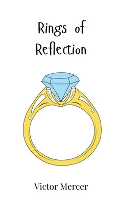 Rings of Reflection by Mercer, Victor