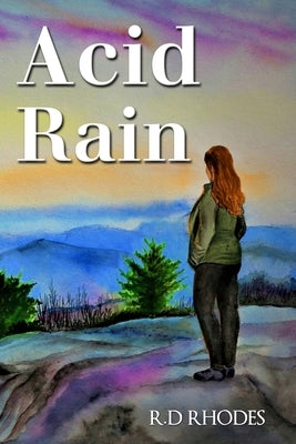 Acid Rain by Rhodes, R. D.