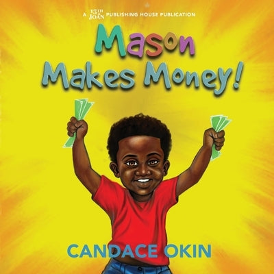 Mason Makes Money by Okin, Candace