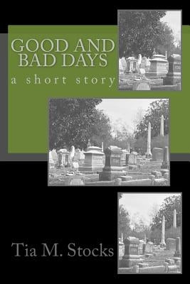 Good and Bad Days by Stocks, Tia M.