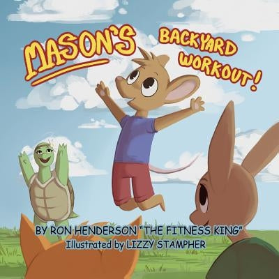 Mason's Backyard Workout by Henderson, Ron