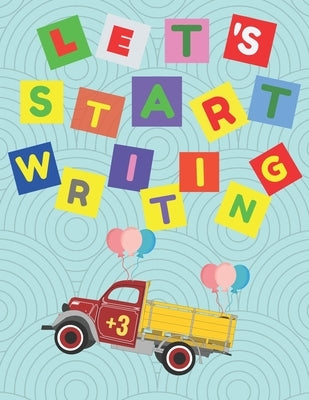 Let's Start Writing 108 pages of the book: Useful for Everyone to start, practice or improve writing. by Maniac, Trade