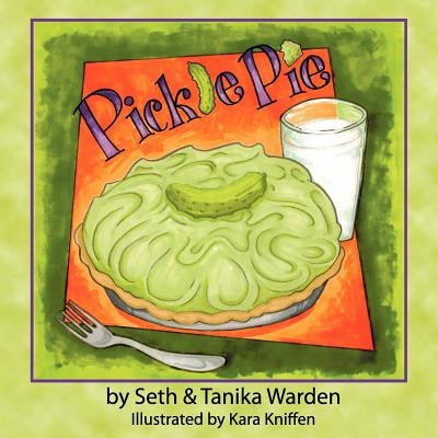 Pickle Pie by Warden, Tanika