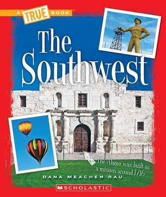 The Southwest (a True Book: The U.S. Regions) by Rau, Dana Meachen
