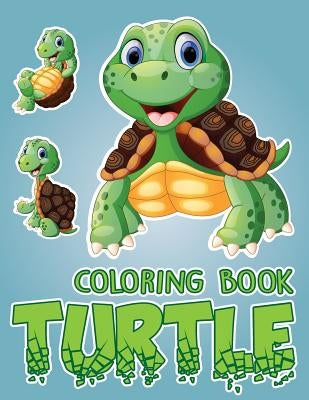 Turtle yout friends; Easy coloring book for kids toddler, Imagination learning in school and home: Kids coloring book helping brain function, creativi by Leaves, Banana