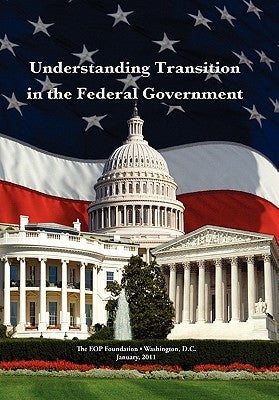 Understanding Transition in the Federal Government by O'Bannon, Michael J.