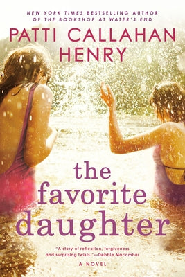 The Favorite Daughter by Henry, Patti Callahan