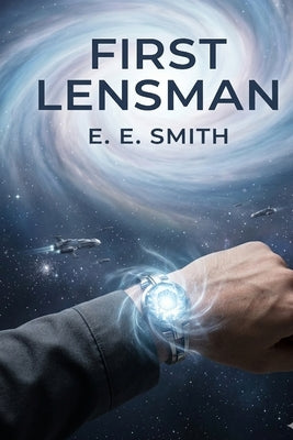 First Lensman by Smith, E. E.