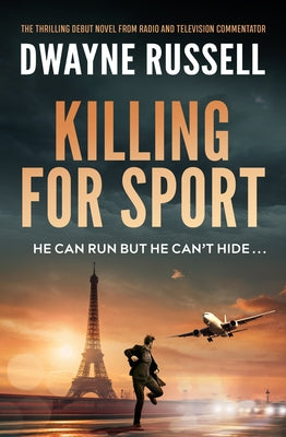 Killing for Sport by Russell, Dwayne