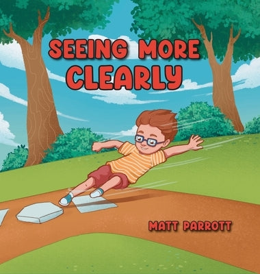Seeing More Clearly by Parrott, Matt