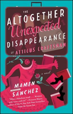 The Altogether Unexpected Disappearance of Atticus Craftsman by Sánchez, Mamen