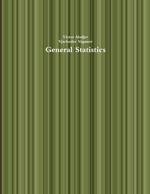 General Statistics by Aladjev, Victor