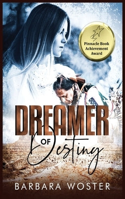 Dreamer of Destiny by Woster, Barbara