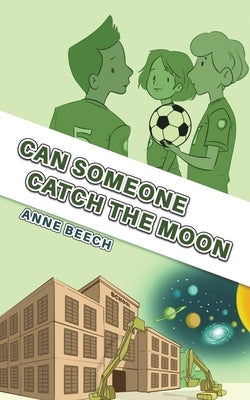 Can Someone Catch the Moon by Beech, Anne