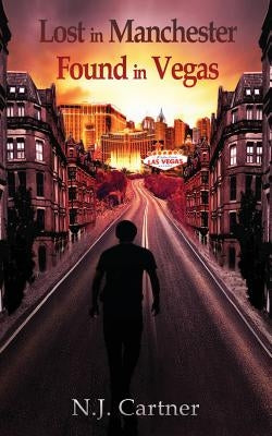 Lost in Manchester Found in Vegas by Cartner, N. J.