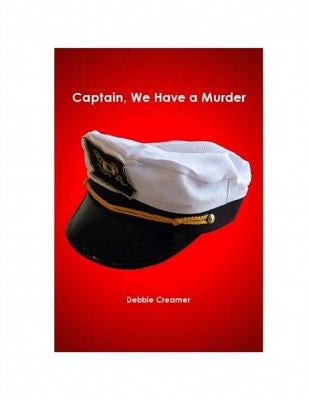 Captain, We Have A Murder by Bastholm, Rob