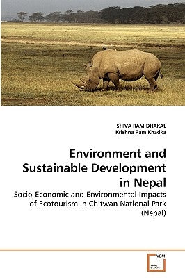 Environment and Sustainable Development in Nepal by Dhakal, Shiva Ram