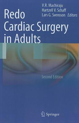 Redo Cardiac Surgery in Adults by Machiraju, V. R.