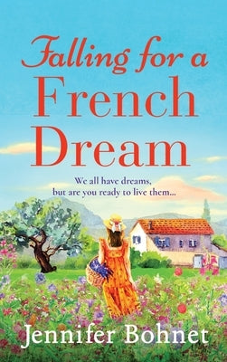 Falling for a French Dream by Bohnet, Jennifer