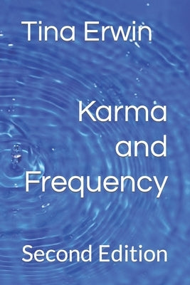 Karma and Frequency by Erwin, Tina