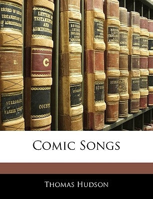 Comic Songs by Hudson, Thomas