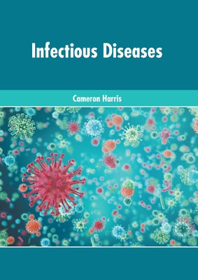 Infectious Diseases by Harris, Cameron