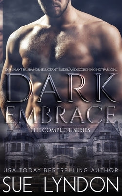 Dark Embrace: The Complete Series by Lyndon, Sue