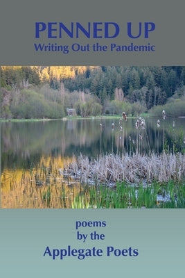Penned Up: Writing Out the Pandemic by Baldwin, Lisa E.