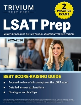 LSAT Prep 2024-2025: 2 Practice Exams and Study Book for the Law School Admission Test [3rd Edition] by Hettinger, B.