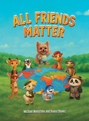 All Friends Matter by Weinstein, Michael Hunter
