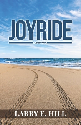 Joyride: A Memoir by Hill, Larry E.