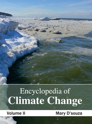 Encyclopedia of Climate Change: Volume II by D'Souza, Mary