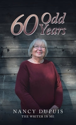 60 Odd Years by Dupuis, Nancy