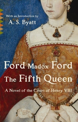 The Fifth Queen by Ford, Ford Madox