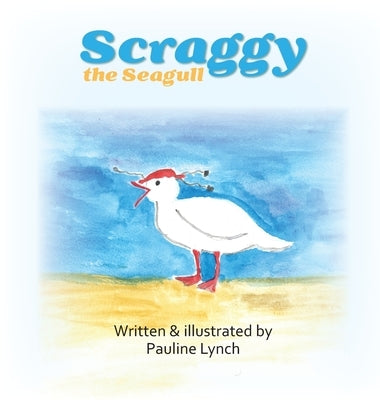 Scraggy the Seagull by Lynch, Pauline