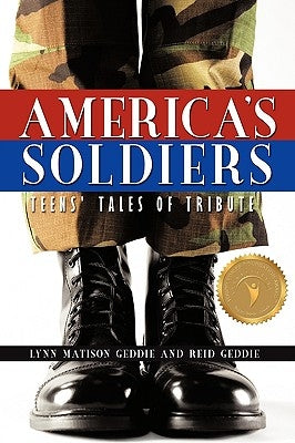 America's Soldiers: Teens' Tales of Tribute by Geddie, Lynn Matison