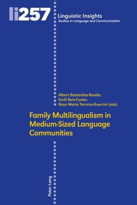 Family Multilingualism in Medium-Sized Language Communities by Gotti, Maurizio