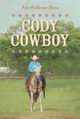 Cody Cowboy by Stone, Kim Anderson