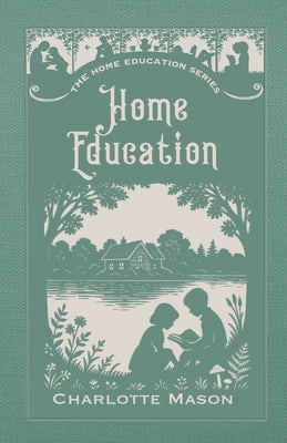 Home Education by Mason, Charlotte M.